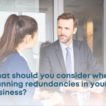 What should you consider when planning redundancies in your business?